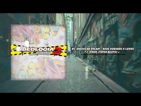 American Dream - Aras Dobrado x Luxus (prod. TOPorek)