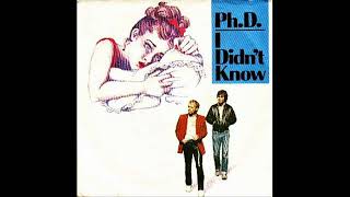 Ph D- I Didn't Know (1983)