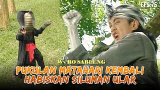 Download lagu Pukulan Matahari Kembali Saat Melawan Siluman Ular Jahat! | WIRO SABLENG | EPS 75 (2/2) mp3