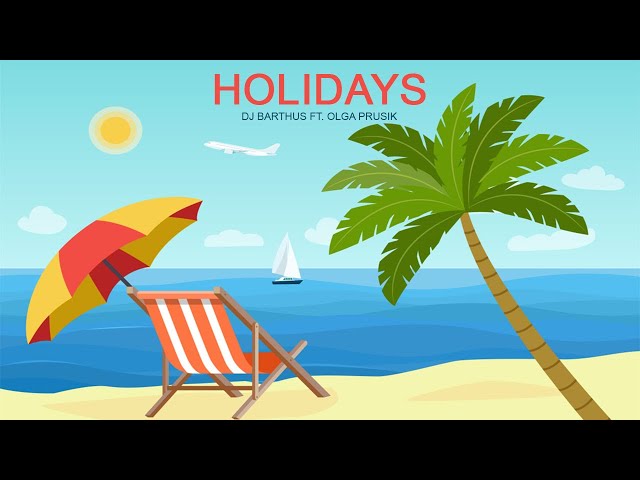 DJ Barthus - Holidays ft. Olga Prusik (Remix Stems)