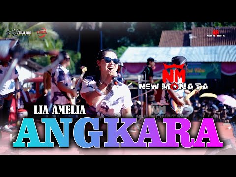 ANGKARA - LIA AMELIA - NEW MONATA LIVE CILACAP