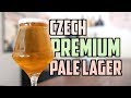 Czech Premium Pale Lager - How To Brew Czech Beer