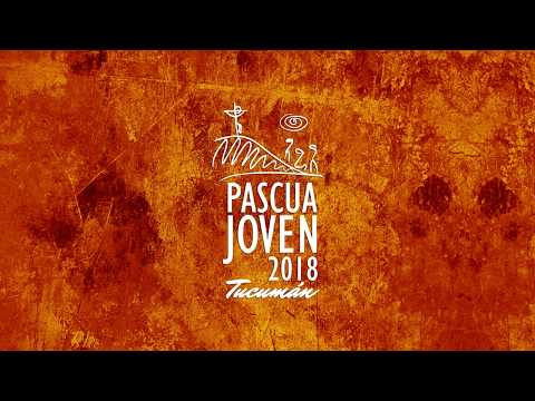 Jesús te seguiré - Pascua Joven 2018 - Tucumán