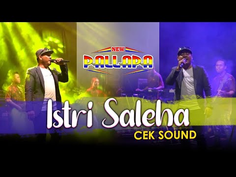 Cek Sound - Istri Saleha - NEW PALLAPA