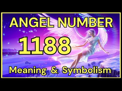 Angel Number 1188 – Meaning and Symbolism 💕