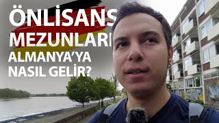 Önlisans mezunları Almanya'ya nasıl Gelir?