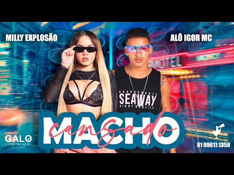 Alô Igor Mc - Macho Cansado (Feat. Milly Explosão)