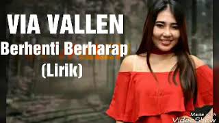 Via Vallen - Berhenti Berharap (LIRIK)