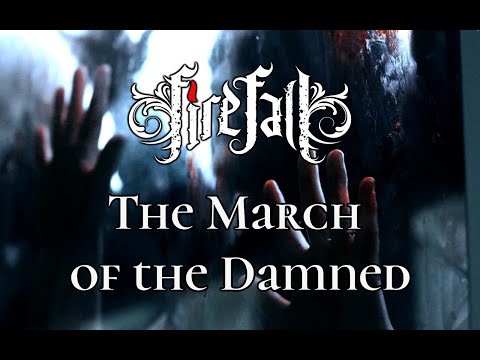 Fire Fall (UK) - The March of the Damned OFFICIAL VIDEO