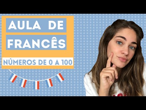 AULA DE FRANCÊS PARA INICIANTE #03 | NÚMEROS DE 0 A 100 | nível básico