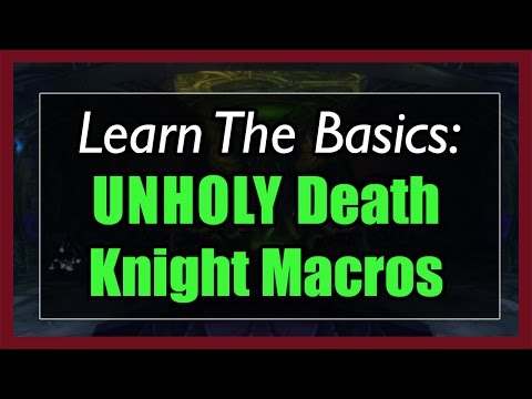 7.3.5 Unholy Death Knight Macros [WOW Legion] - Focus, Mouseover, Modifier