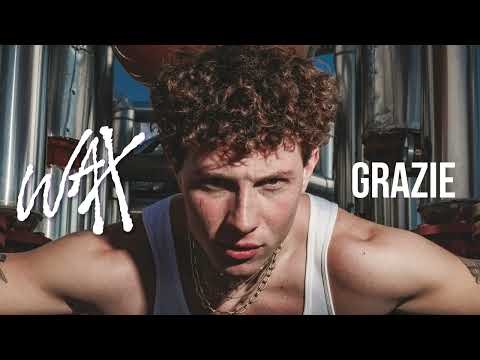 WAX - Grazie (Official Audio)