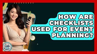 How Are Checklists Used For Event Planning? - Learn As An Adult