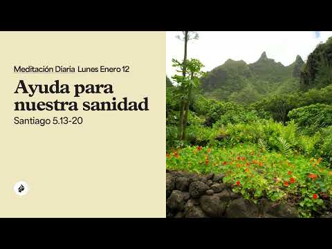 Ayuda para nuestra sanidad – Meditación Diaria
