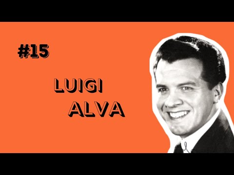 THE LIFE OF Luigi Alva