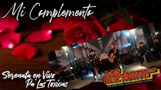 Los Huracanes Del Norte - Mi complemento [Serenata En Vivo Pa' Las Toxicas]