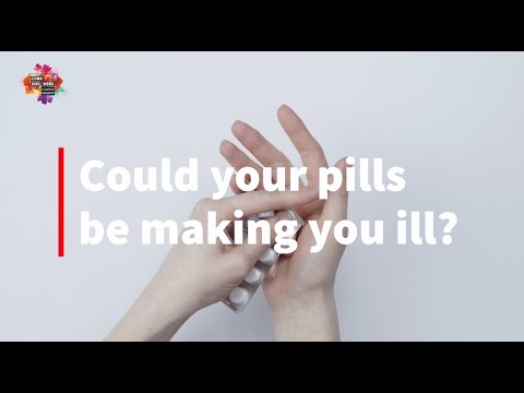 Could your pills be making you ill?