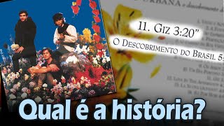 Qual é a história de... &quot;GIZ&quot; e &quot;O DESCOBRIMENTO DO BRASIL&quot;? (Legião Urbana)