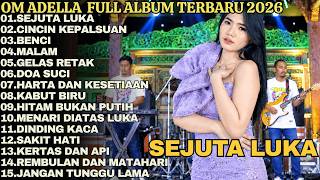Download lagu SEJUTA LUKA - CINCIN KEPALSUAN - BENCI - MALAM || OM ADELLA TERBARU FULL ALBUM 2026 mp3