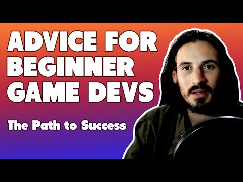 The Path to Game Dev Glory - Advice for Beginner indie devs