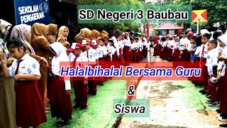 Halalbihalal Bersama Guru & Siswa di SD Negeri 3 Baubau