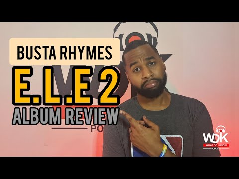 Busta Rhymes : Extinction Level Event 2 Album Review | What Do I Know with Zuzu