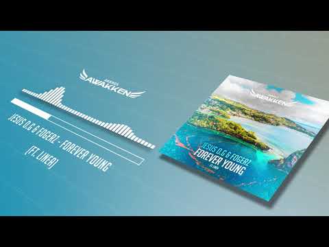 Awakken | Jesus O.G & Fogerz - Forever Young (Ft. Linea)