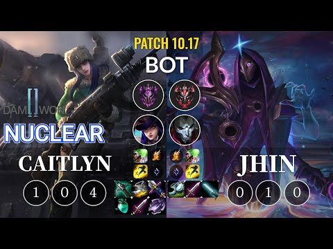 DWG Nuclear Caitlyn vs Jhin Bot - KR Patch 10.17