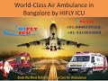 WorldClass AIr Ambulance Service in Bangalore by HIFLY ICU