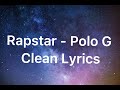 Rapstar - Polo G Clean Lyrics (EDIT)