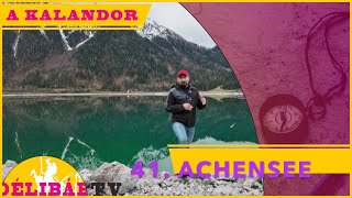 41. Achensee, az "osztrák karib-tèrsèg" csak a Dèlibábon