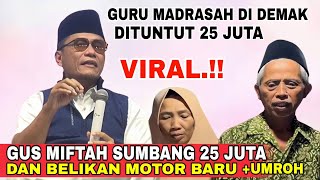 Download lagu Tanggapan Gus Miftah Guru Madrasah Di Demak Dituntut 25 Juta | Gus Miftah Terbaru 2025 mp3