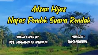 Download lagu Adzan Hijaz, Nafas Pendek Suara Rendah mp3