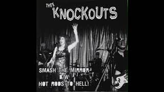 Thee Knockouts / Smash The Mirror