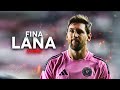 Lionel Messi FINA LANA Skills And Goals Mix HD