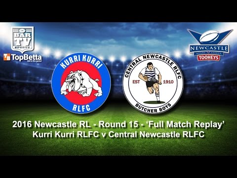 2016 Newcastle RL Round 15 Full Match Replay - Kurri Kurri  v Central Butcher Boys
