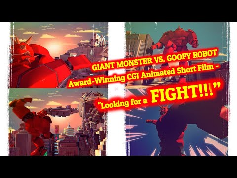 🏆 Award-Winning CGI Animated Short Film 🏆 GIANT MONSTER vs. GOOFY ROBOT  - "Looking for a Fight"