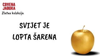 Music video thumbnail preview for CRVENA JABUKA - SVIJET JE LOPTA ŠARENA by Crvena jabuka