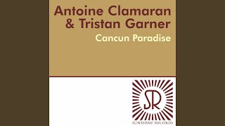 Cancun Paradise (Tristan Garner Remix)