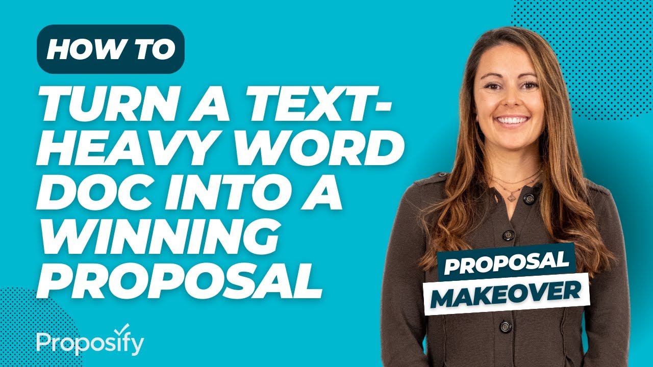 How To Turn A Text-Heavy Word Doc Into A Winning Proposal
