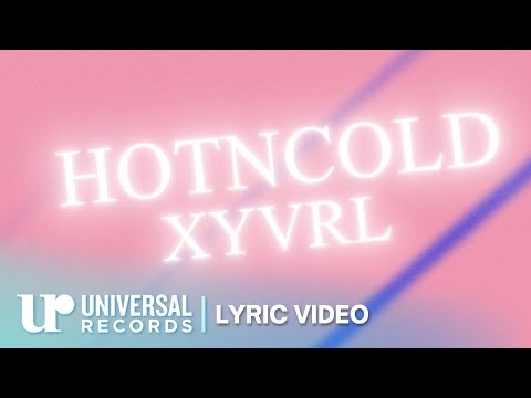 XYVRL - HOTNCOLD (Official Lyric Video)