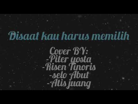 Disaat kau Harus memilih//De loyal 32 voice//