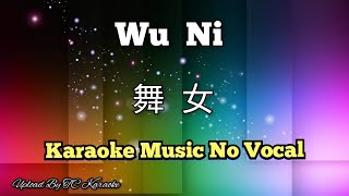 Download lagu Wu Ni 舞女 karaoke no vocal... mp3