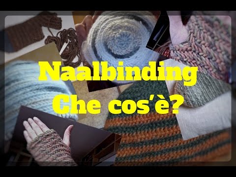 Naalbinding - Che cos'è?