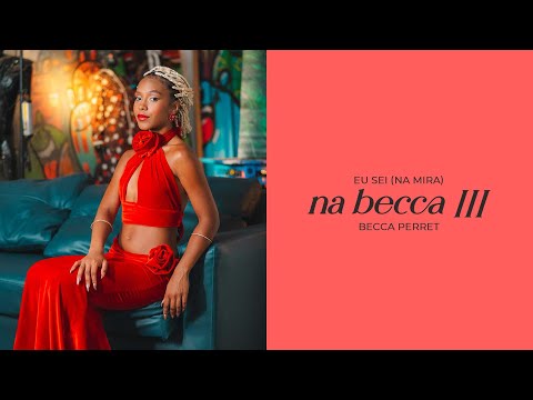 Becca Perret, Mousik - Eu Sei (Na Mira)