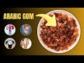 The Amazing Health Benefits Of Arabic Gum How To Use It Properly