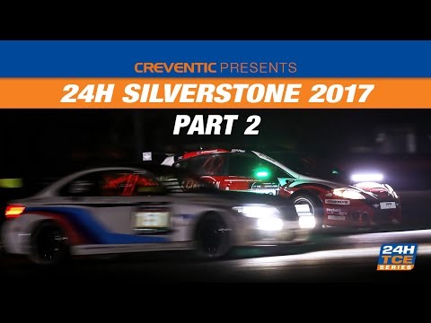 Hankook 24H SILVERSTONE 2017 - Race Part 2