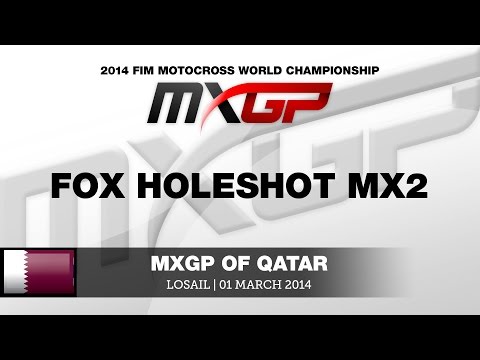 MXGP of Qatar 2014 - MX2 Fox Holeshot Award ft Jose Butron - Motocross
