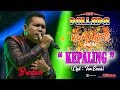 KEPALING Cipt Ion Emas BRODIEN NEW PALLAPA LIVE ROMANTIS GUSAR 2019