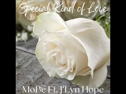 MoBè Ft. J’Lyn Hope-Special Kind of Love